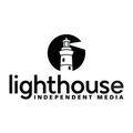 lighthouse independent media