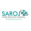 saroj super speciality hospital