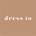dress to
